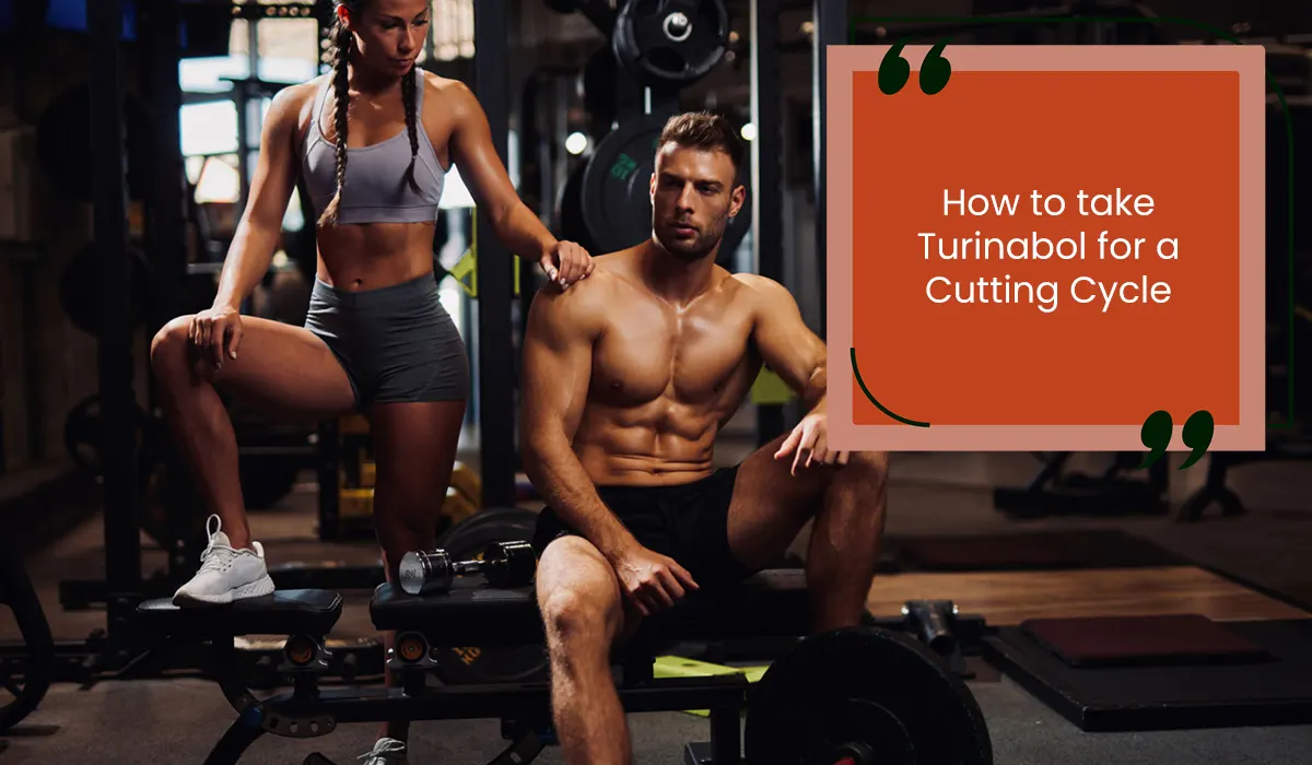 How to take Turinabol for a Cutting Cycle