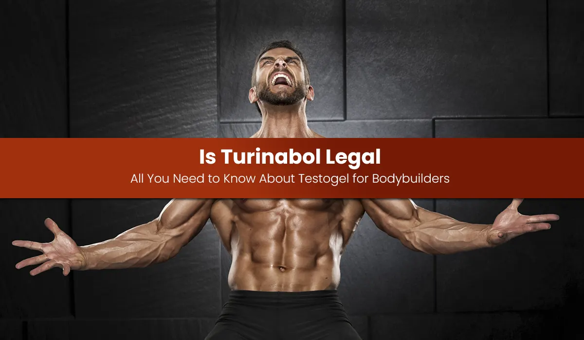 Is Turinabol Legal: You May Be Taking a Banned Substance and Not Even Know It