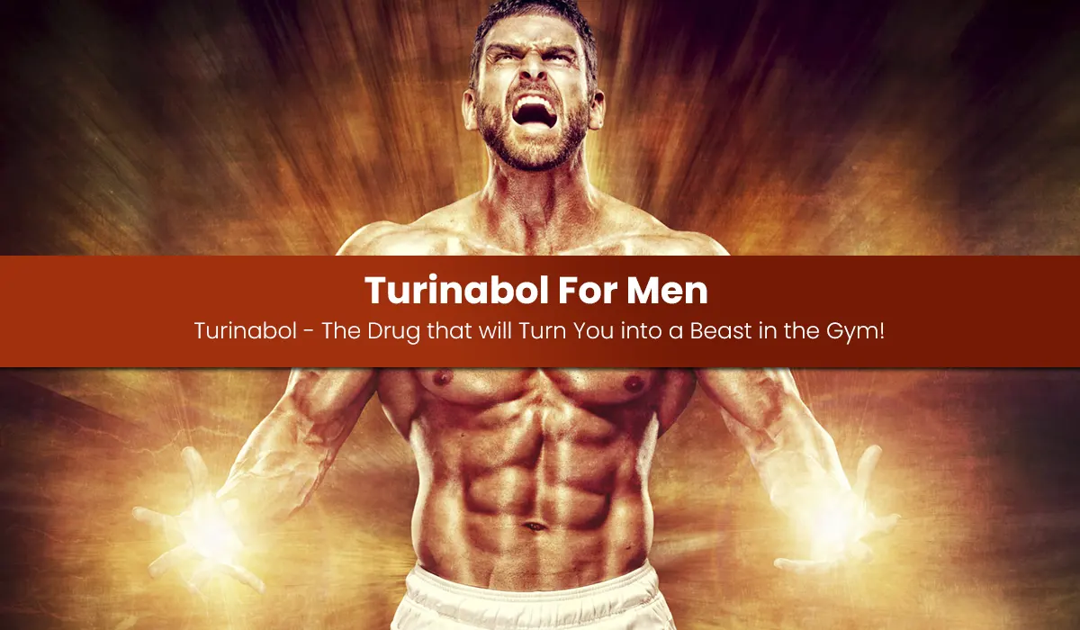 turinabol For Men: Turinabol - The Drug that will Turn You into a Beast in the Gym!