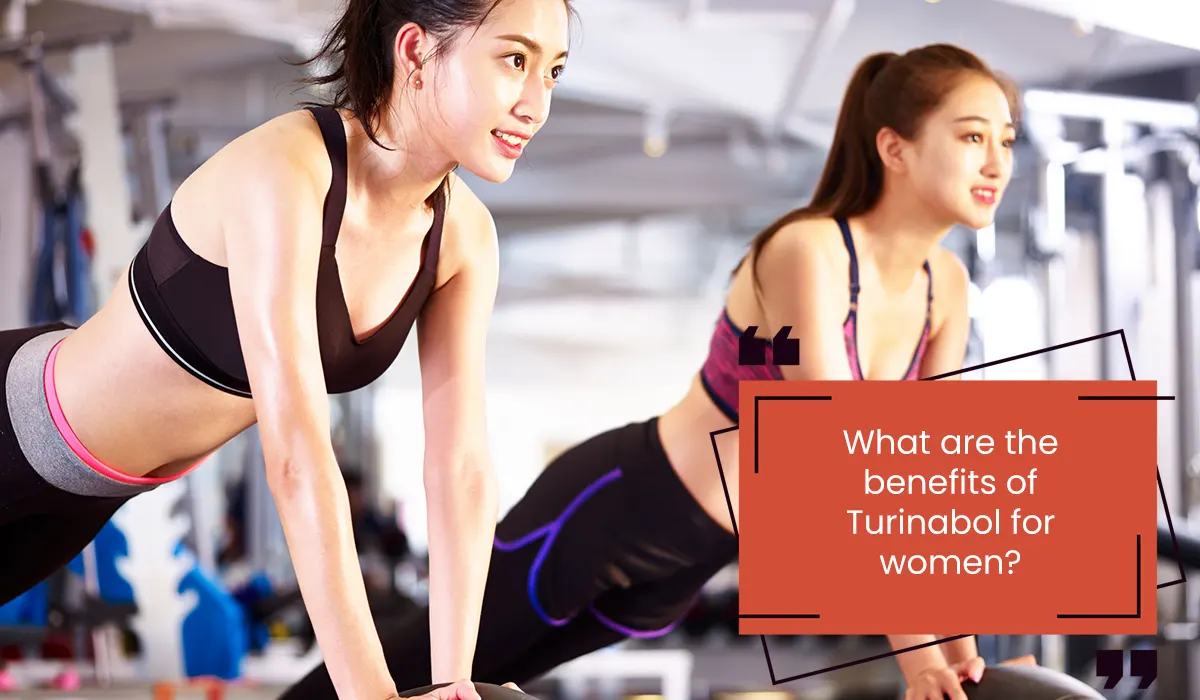 What are the benefits of Turinabol for women?