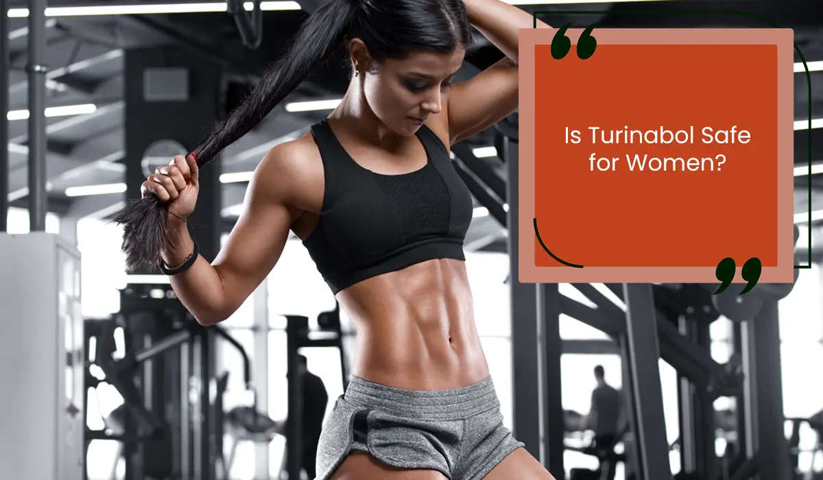 Is Turinabol Safe for Women?